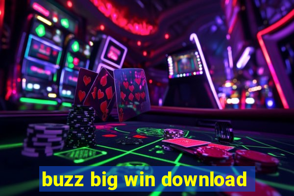 buzz big win download